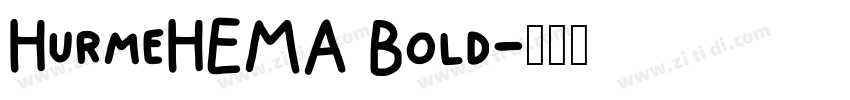 HurmeHEMA Bold字体转换